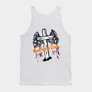 Kneel for the cross Tank Top